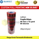 Lakban FRAGILE Hitam 48mm JANGAN DIBANTING HANDLE WITH CARE / SELOP